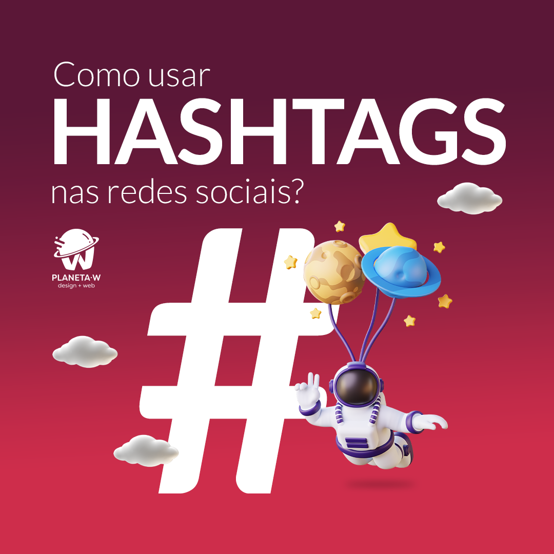Como usar hashtags nas redes sociais?