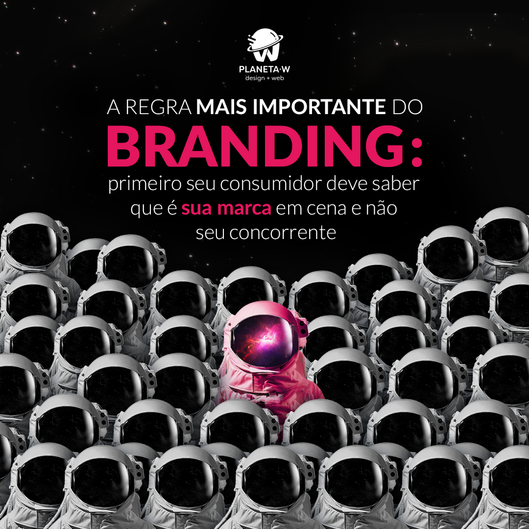 A regra mais importante do Branding: primeiro seu consumidor deve saber que é sua marca em cena e não seu concorrente