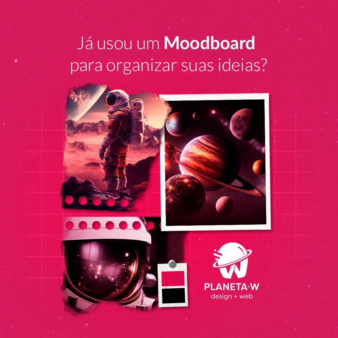 Já usou um ‘Moodboard’ para organizar suas ideias?