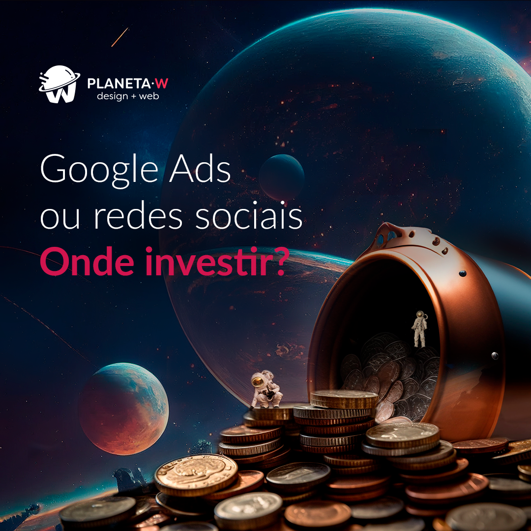 Onde investir Google Ads ou Redes Sociais?