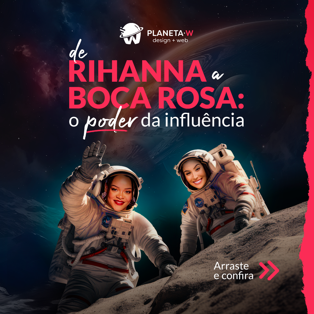 De Rihanna a Boca Rosa: o poder da influência
