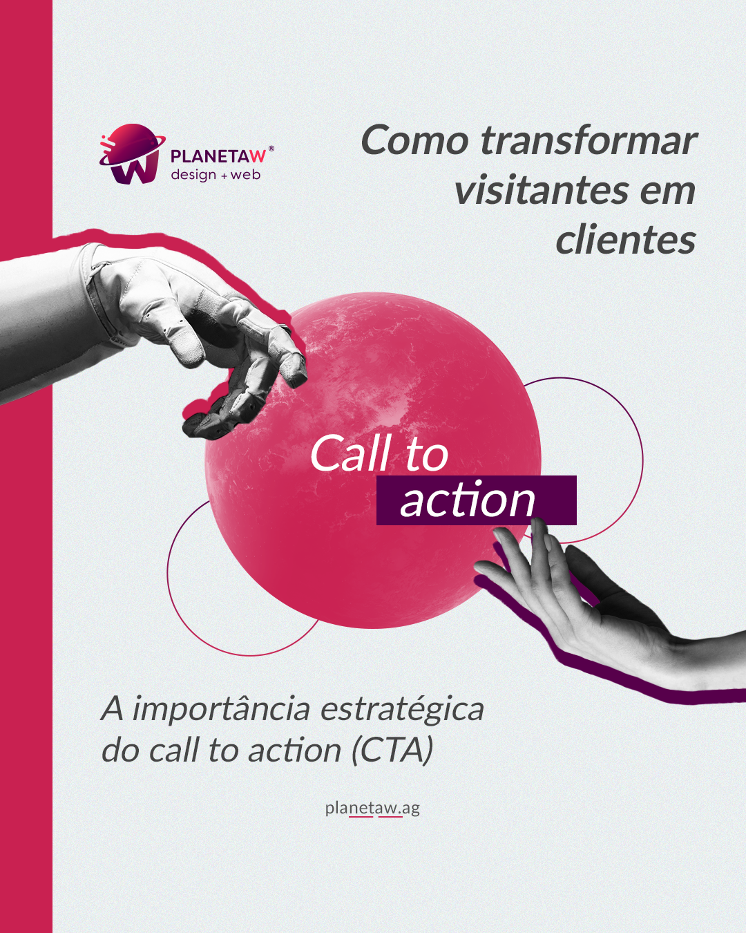 Como transformar visitantes em clientes: a importância estratégica do call to action (CTA)
