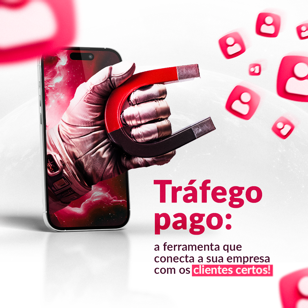 Tráfego pago: a ferramenta que conecta a sua empresa com os clientes certos!