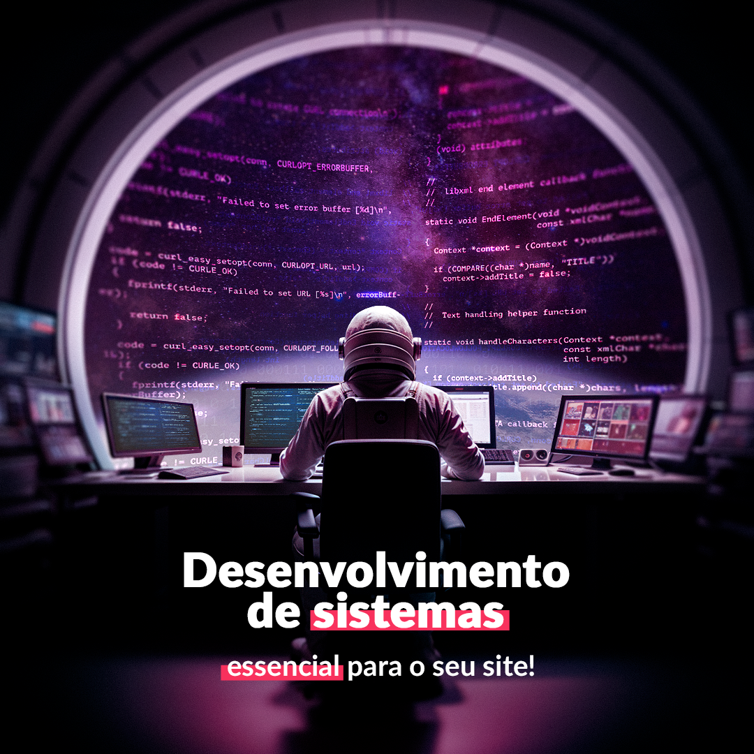 Desenvolvimento de sistemas: essencial para o seu site!